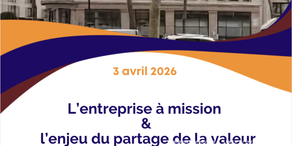 L’entreprise à mission  &  l’enjeu du partage de la valeur